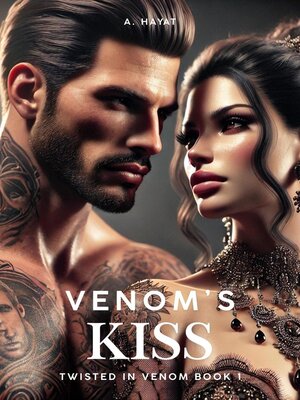 cover image of Venom's Kiss (Twisted In Venom Trilogy Book 1)